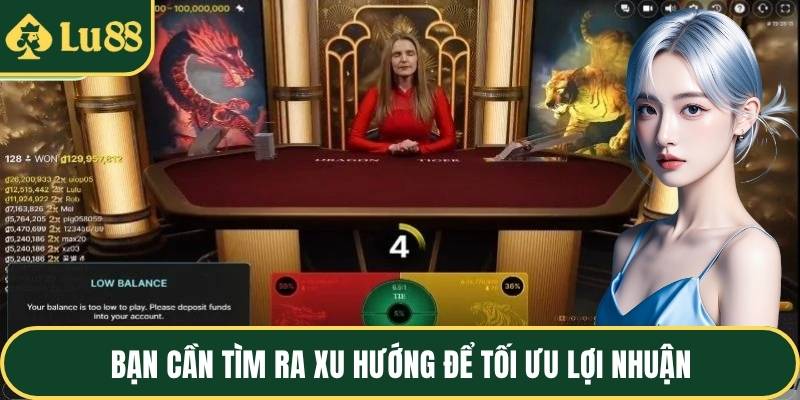 Bạn cần tìm ra xu hướng để tối ưu lợi nhuận