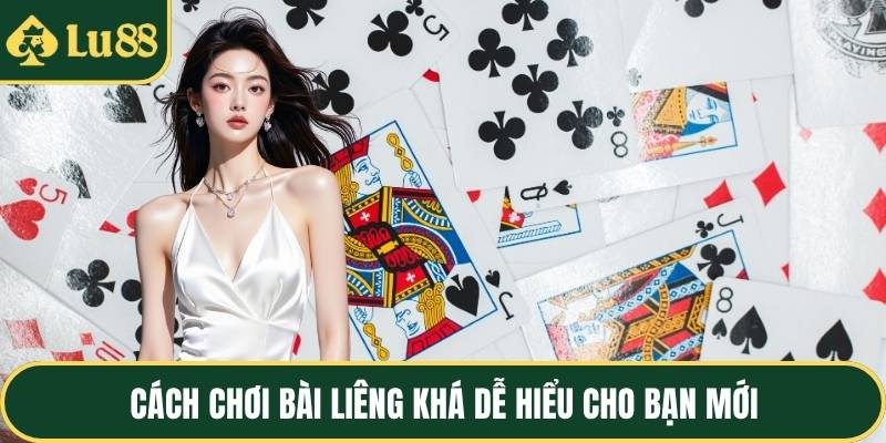 Cách chơi bài liêng khá dễ hiểu cho bạn mới