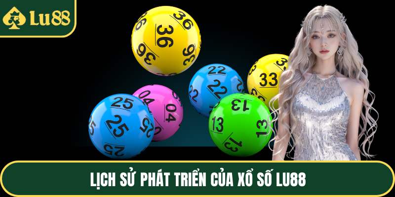 Lịch sử phát triển của xổ số LU88